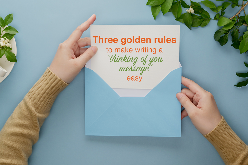 Note that says three golden rules to make writing a 'thinking of you' message.
