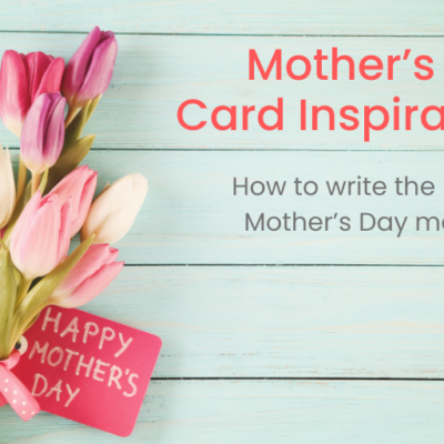 Mother’s Day messages – How to write the perfect card